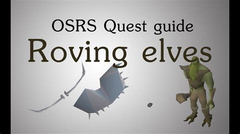 For convenience, that list of quests (not representing the pre-req chains here because <b>Reddit</b> doesn't allow enough list nesting) is: Making History. . Roving elves osrs